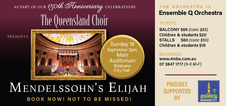 The Queensland Choir Presents Mendelssohn's Elijah